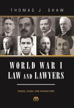 Hardcover World War I Law and Lawyers: Issues, Cases, and Characters Book