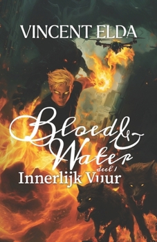 Innerlijk Vuur (Bloed & Water)