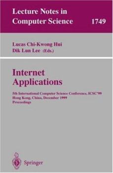 Paperback Internet Applications: 5th International Computer Science Conference, Icsc'99, Hong Kong, China, December 13-15, 1999 Proceedings Book
