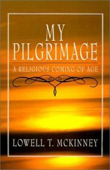 Hardcover My Pilgrimage: A Religious Coming of Age Book