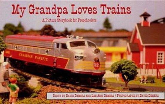 Paperback My Grandpa Loves Trains: A Picture Storybook for Preschoolers Book