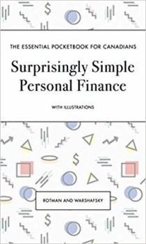 Paperback Surprisingly Simple Personal Finance: The Essential Pocketbook for Canadians Book