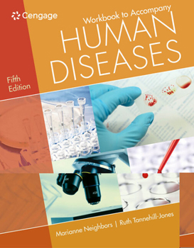 Workbook for Neighbors/Tannehill-Jones' Human Diseases, 3rd