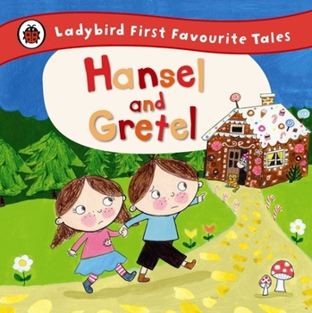 Hardcover Hansel and Gretel: Ladybird First Favourite Tales Book
