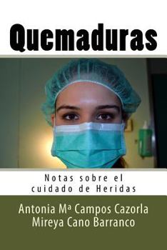 Paperback Quemaduras: Notas sobre el cuidado de Heridas [Spanish] Book