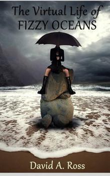 Paperback The Virtual Life of Fizzy Oceans Book