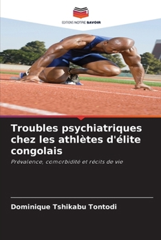 Troubles psychiatriques chez les athlètes d'élite congolais (French Edition)