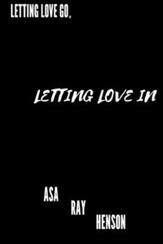 Paperback Letting Love Go, Letting Love In Book