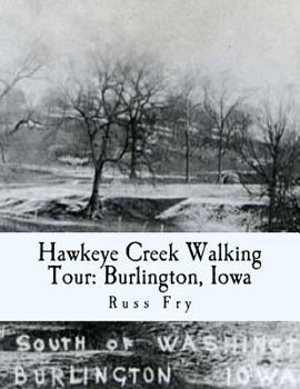 Paperback Hawkeye Creek Walking Tour: Burlington, Iowa Book