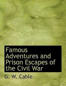 Paperback Famous Adventures and Prison Escapes of the Civil War Book