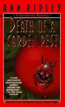 Death of a Garden Pest - Book #2 of the Gardening Mysteries