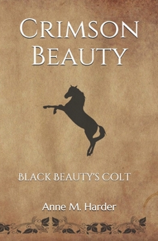 Paperback Crimson Beauty: Black Beauty's Colt Book