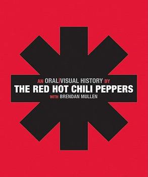 Hardcover The Red Hot Chili Peppers: An Oral/Visual History Book