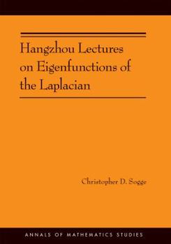 Paperback Hangzhou Lectures on Eigenfunctions of the Laplacian Book