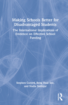 Hardcover Making Schools Better for Disadvantaged Students: The International Implications of Evidence on Effective School Funding Book