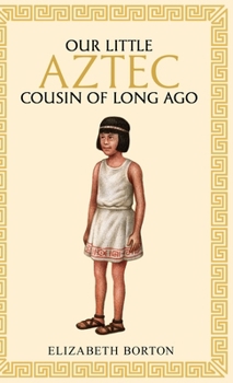 Our little Aztec cousin of long ago