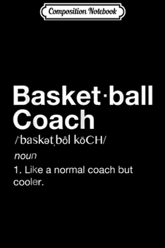 Paperback Composition Notebook: Basketball coach Journal/Notebook Blank Lined Ruled 6x9 100 Pages Book