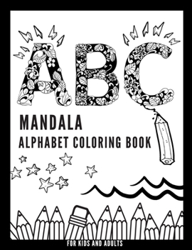 Paperback Mandala Alphabet Coloring Book: For Kids and Adults Book