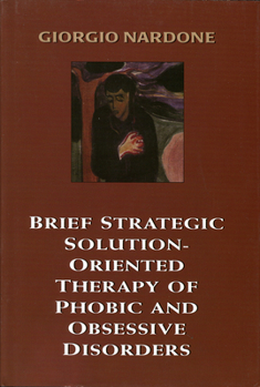 Hardcover Brief Strategic Solution-Oriented Therapy of Phobic and Obsessive Disorders Book