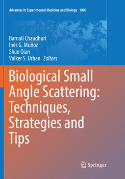 Paperback Biological Small Angle Scattering: Techniques, Strategies and Tips Book