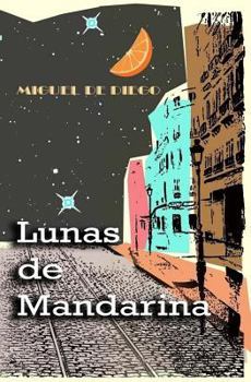 Paperback Lunas de mandarina [Spanish] Book