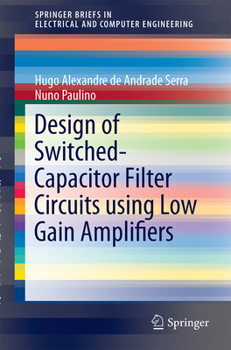 Paperback Design of Switched-Capacitor Filter Circuits Using Low Gain Amplifiers Book