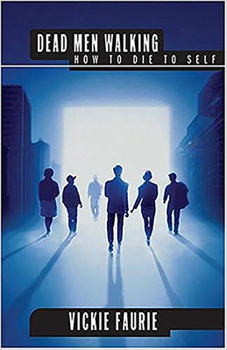 Paperback Dead Men Walking: How to Die to Self Book