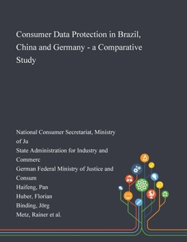 Paperback Consumer Data Protection in Brazil, China and Germany - a Comparative Study Book