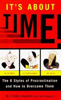 Hardcover It's about Time!: The 6 Styles of Procrastination and How to Overcome Them Book