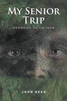 Paperback My Senior Trip: Memories of Vietnam Book