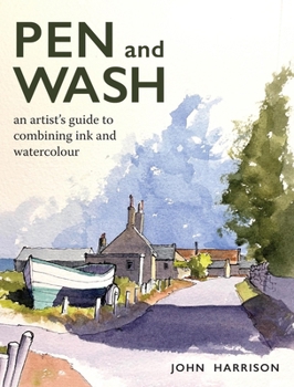 Paperback Pen and Wash: An Artist's Guide to Combining Ink and Watercolour Book