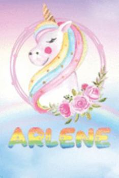 Paperback Arlene: Arlene's Unicorn Personal Custom Named Diary Planner Perpetual Calander Notebook Journal 6x9 Personalized Customized G Book