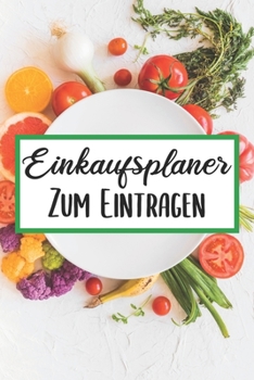 Einkaufsplaner Zum Eintragen: Essensplaner | Einkausfplan A5,  Einkaufsliste, Menüplaner | 52 Wochenplan (German Edition)