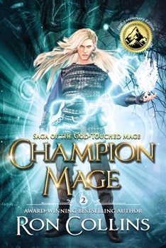 Champion Mage (Saga of the God-Touched Mage - 10th Anniversary Edition)