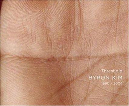 Paperback Byron Kim: Threshold 1990-2004 Book