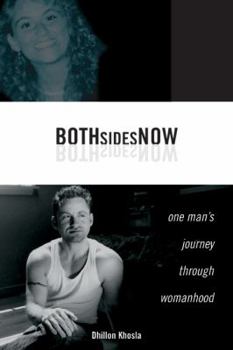 Hardcover Both Sides Now: One Man's Journey Through Womanhood Book