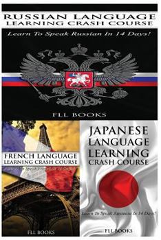Paperback Russian Language Learning Crash Course + French Language Learning Crash Course + Japanese Language Learning Crash Course Book
