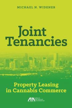Paperback Joint Tenancies: Property Leasing in Cannabis Commerce Book