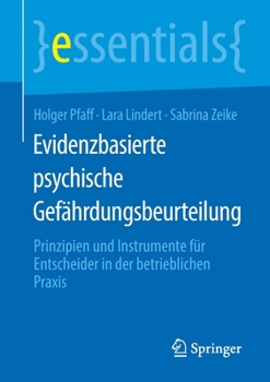 Paperback Evidenzbasierte Psychische Gefährdungsbeurteilung: Prinzipien Und Instrumente Für Entscheider in Der Betrieblichen PRAXIS [German] Book