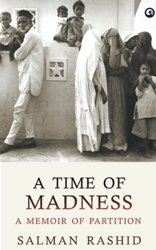 Paperback A Time Of Madness: A Memoir Of Partition Book