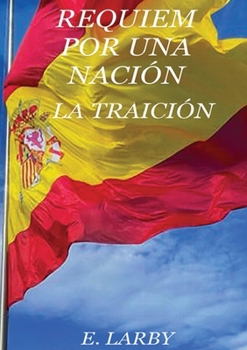 Paperback Réquiem Por Una Nación / La Traición [Spanish] Book