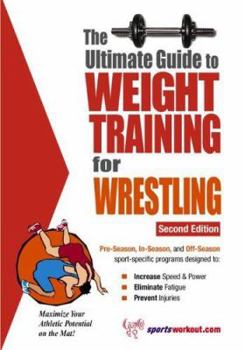 Paperback The Ultimate Guide to Weight Training for Wrestling Book