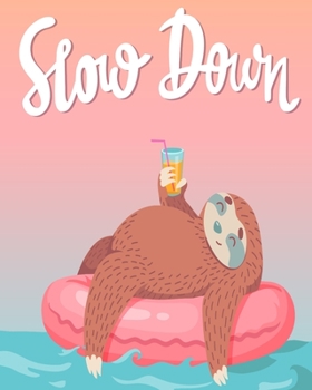 Slow Down: Sloth Relaxing Blank Sticker Book 100 pages (Blank Sticker Books)