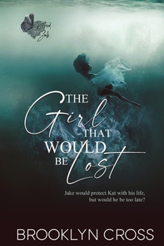 Paperback The Girl That Would Be Lost Book