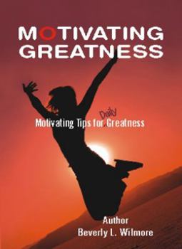 Paperback Motivating Greatness, Motivating Tips for Daily Greatness Book
