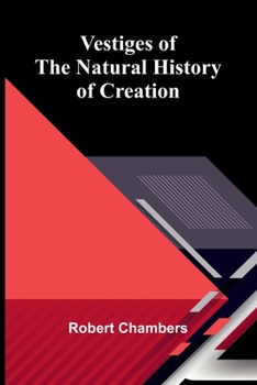 Paperback Vestiges of the Natural History of Creation Book