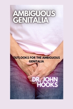 Paperback Ambiguous Genitalia: Outlooks for the Ambiguous Genitalia Book