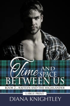 Paperback Time and Space Between Us: Large Print Edition Book