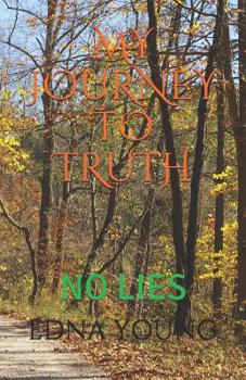 Paperback My Journey to Truth: No Lies Book