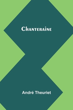 Paperback Chanteraine [French] Book
